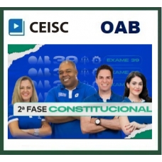 2ª Fase OAB XXXIX (39º) Exame - Direito Constitucional (CEISC 2023) Curso Regular